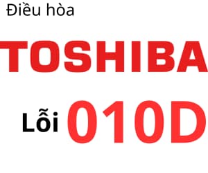 Lỗi 010D máy lạnh Toshiba