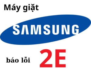 Lỗi 2E máy giặt Samsung
