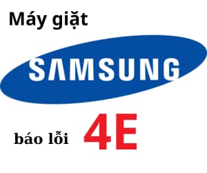 Lỗi 4E máy giặt Samsung