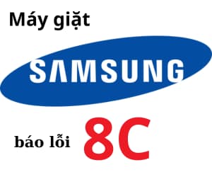 Lỗi 8C máy giặt Samsung