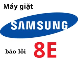 Lỗi 8E máy giặt Samsung