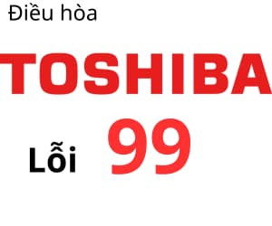Lỗi 99 máy lạnh Toshiba