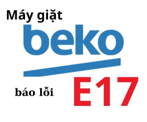 Lỗi E17 máy giặt BEKO