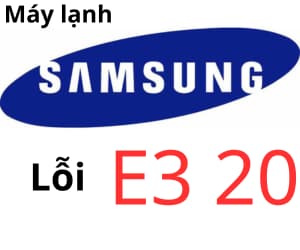 Lỗi E3 20 máy lạnh Samsung