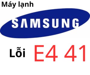 Lỗi E4 41 máy lạnh Samsung
