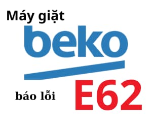Lỗi E62 máy giặt BEKO