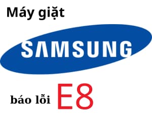 Lỗi E8 máy giặt Samsung