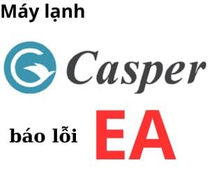 Lỗi EA máy lạnh Casper