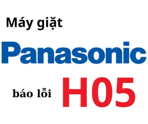 Lỗi H05 máy giặt Panasonic