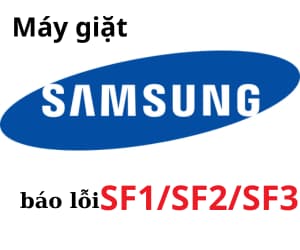 Lỗi SF1/SF2/SF3 máy giặt Samsung