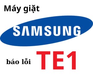 Lỗi TE1 máy giặt Samsung
