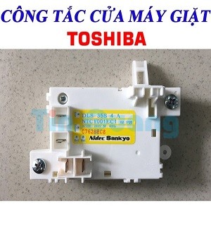 Công tắc cửa máy giặt TOSHIBA A800SV / B1000GV / A820SV / ME920